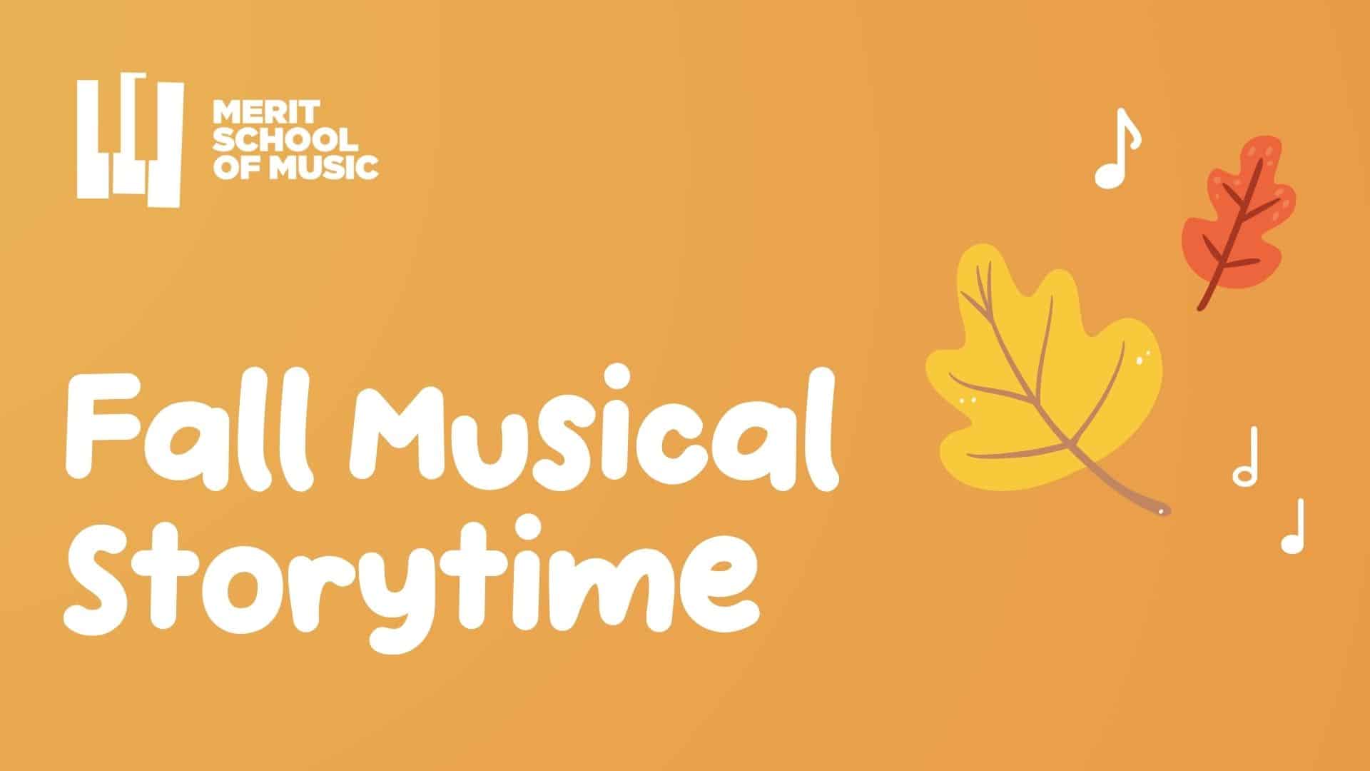 Stylized autumn leaves fall in a graphic reading "Fall Musical Storytime"