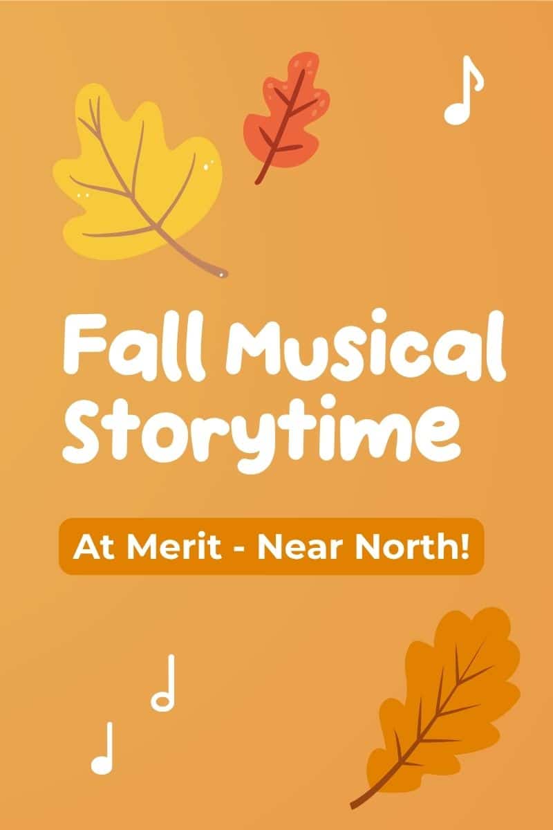A fall-themed graphic with leaves and music notes reading "Fall Musical Storytime at Merit - Near North"